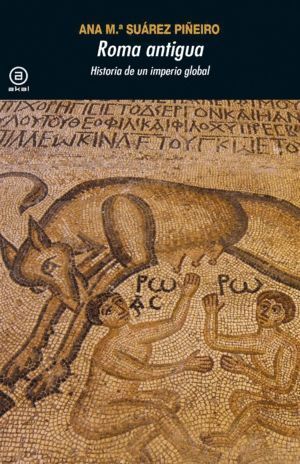 ROMA ANTIGUA HISTORIA DE UN IMPERIO GLOBAL