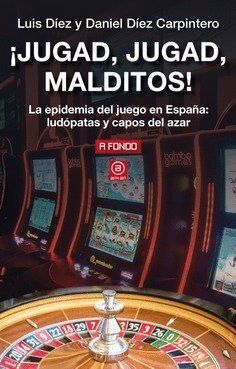 JUGAD, JUGAD, MALDITOS