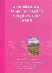 REVOLUCION PERUANA IDEOLOGIA Y PRACTICA POLITICA DE UN GOB