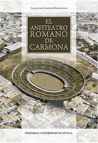 ANFITEATRO ROMANO DE CARMONA,EL