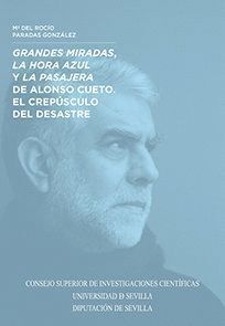 GRANDES MIRADAS LA HORA AZUL Y LA PASAJERA DE ALONSO CUETO