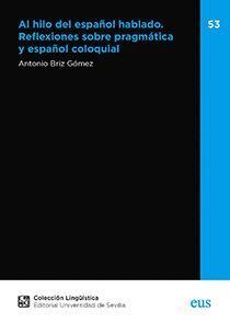 AL HILO DEL ESPAÑOL HABLADO REFLEXIONES SOBRE PRAGMATICA Y