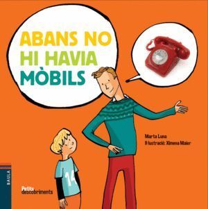 ABANS NO HI HAVIA MOBILS