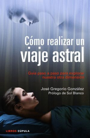 COMO REALIZAR UN VIAJE ASTRAL