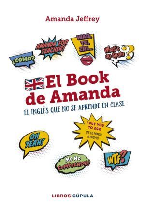 BOOK DE AMANDA EL INGLES QUE NO SE APRENDE EN CLASE