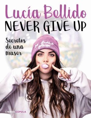 LUCIA BELLIDO NEVER GIVE UP