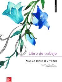 CUADERNO MUSICA 2ºESO CLAVE B 16         MCGMU32ES
