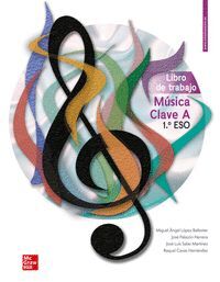 MUSICA CLAVE A 1.º ESO LIBRO DE TRABAJO