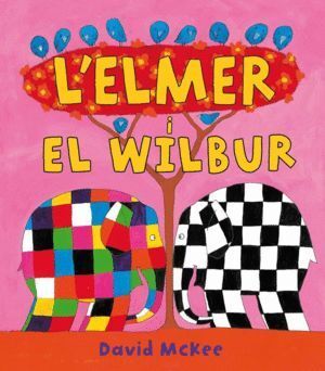L'ELMER I EN WILBUR (L'ELMER. PRIMERES LECTURES)