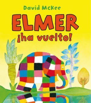 ELMER HA VUELTO