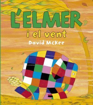 L'ELMER I EL VENT (L'ELMER. PRIMERES LECTURES)