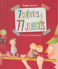 7 CUENTOS Y 77 JUEGOS