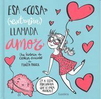 ESA COSA EXTRAÑA LLAMADA AMOR