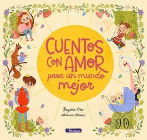 CUENTOS CON AMOR PARA UN MUNDO MEJOR