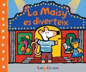 LA MAISY ES DIVERTEIX (MAISY. TOT CARTRO)