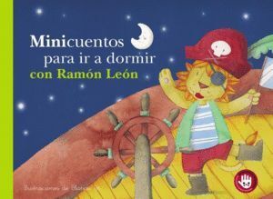 MINICUENTOS PARA IR A DORMIR CON RAMON LEON (MINICUENTOS)