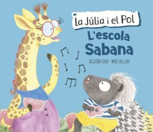 L'ESCOLA SABANA (LA JULIA I EL POL)