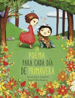 UN POEMA PARA CADA DIA DE PRIMAVERA