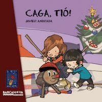 CAGA, TIO!