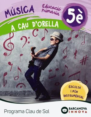A CAU D'ORELLA QUADERN 5E CLAU DE SOL EP 18 CATALUÑA/BALEARE