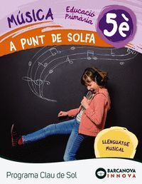 A PUNT DE SOLFA QUADERN 5E CLAU DE SOL EP 18 CATALUÑA/BALEAR