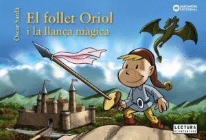 FOLLET ORIOL I LA LLANÇA MAGICA,EL