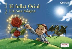 FOLLET ORIOL I LA ROSA MAGICA,EL