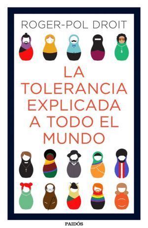 TOLERANCIA EXPLICADA A TODO EL MUNDO,LA