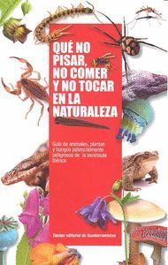 QUE NO PISAR NO COMER Y NO TOCAR EN LA NATURALEZA
