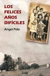 FELICES AÑOS DIFICILES,LOS
