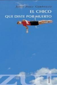 CHICO QUE DISTE POR MUERTO,EL