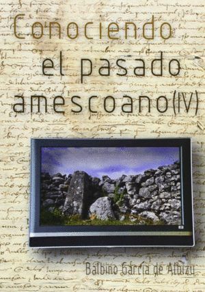 CONOCIENDO EL PASADO AMESCOANO IV