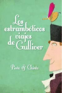 ESTRAMBOTICOS VIAJES DE GULLIVER,LOS