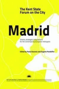 THE KENT STATE FORUM ON THE CITY MADRID