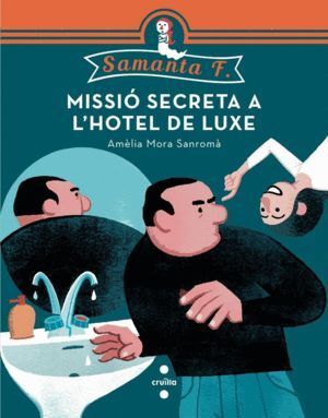 MISSIO SECRETA A L'HOTEL DE LUXE