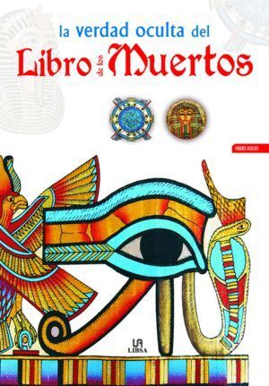 VERDAD OCULTA DEL LIBRO DE LOS MUERTOS,LA
