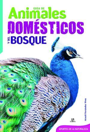 GUIA DE ANIMALES DOMESTICOS Y DEL BOSQUE