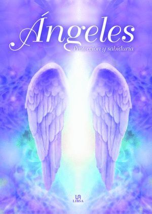 ANGELES PROTECCION Y SABIDURIA