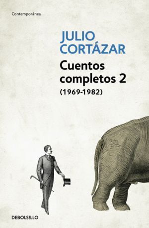 CUENTOS COMPLETOS 2 CORTAZAR