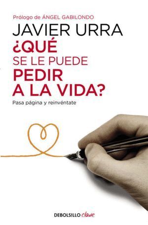 QUE SE LE PUEDE PEDIR A LA VIDA
