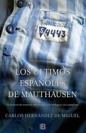 ULTIMOS ESPAÑOLES DE MAUTHAUSEN,LOS