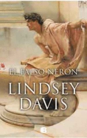 FALSO NERON UN CASO DE FLAVIA ALBIA INVESTIGADORA ROMANA 3