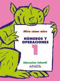 MIRA COMO MIRO, NÚMEROS Y OPERACIONES, 1 EDUCACIÓN INFANTIL, 3-5 AÑOS