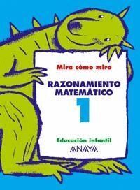 MIRA COMO MIRO, RAZONAMIENTO MATEMÁTICO, 1 EDUCACIÓN INFANTIL, 3-5 AÑOS
