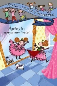 AGATA Y LOS ESPEJOS MENTIROSOS GUAPAS LISTAS Y VALIENTES