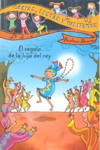 REGALO DE LA HIJA DEL REY,EL GUAPAS LISTAS Y VALIENTES