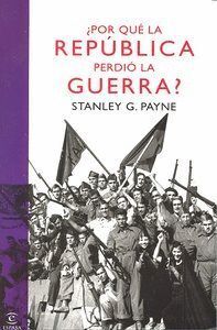 POR QUE LA REPUBLICA PERDIO LA GUERRA