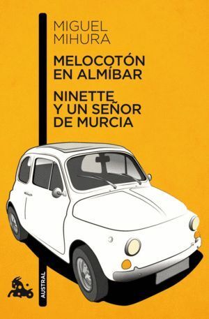 MELOCOTON EN ALMIBAR/NINETTE Y UN SEÑOR DE MURCIA