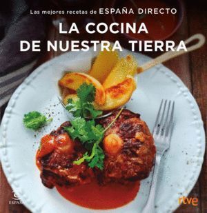 COCINA DE NUESTRA TIERRA,LA ESPAÑA DIRECTO