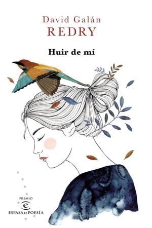 HUIR DE MI II PREMIO ESPASA ES POESIA